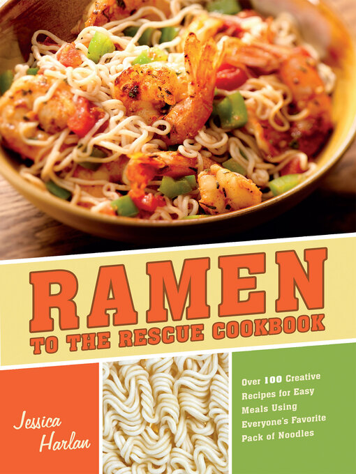 Title details for Ramen to the Rescue Cookbook by Jessica Harlan - Available